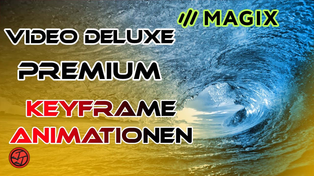 Magix Video Deluxe Premium 🎞️ - Tutorial 10 - Keyframes / Animation erstellen [DE]