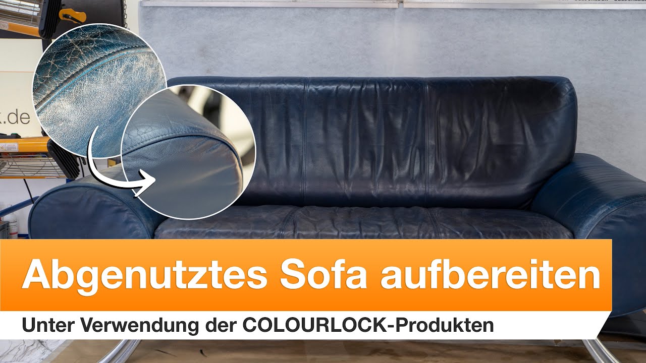 Abgenutztes Ledersofa wieder aufbereiten [Anleitung] | COLOURLOCK