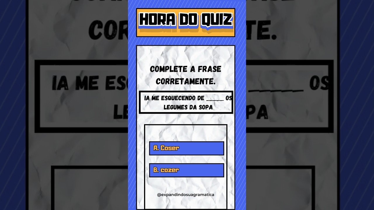 Complete a frase corretamente!!