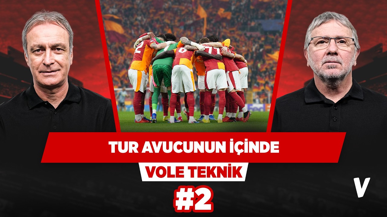 Galatasaray omurgayı sağlam tutarsa Juventus'a kaybetmez | Önder Özen, Metin Tekin | VOLE Teknik #2