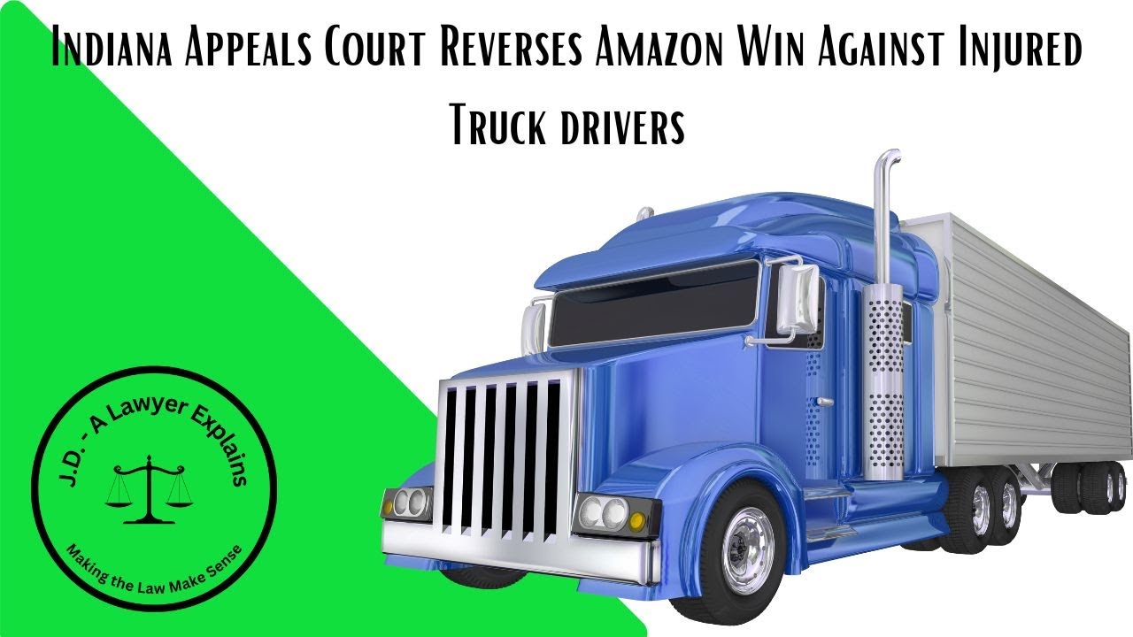 Indiana Appeals Court Reverses Amazon's Win in Injured Truck Driver Case