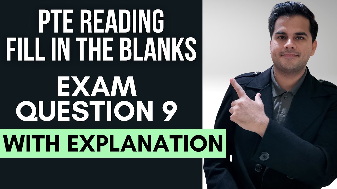 PTE Reading Fill in the Blanks Exam Question 9 with Explanation | Tips and Strategies