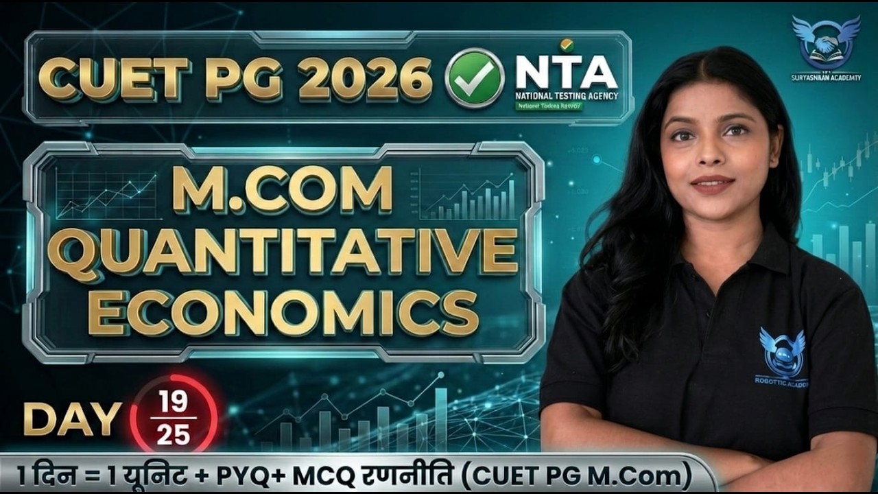 CUET PG M.COM 2026 |19/25 QUANTITATIVE ECONOMICS 1day = 1unit + PYQ ARCHANA MA'AM #cuetpg#mcom