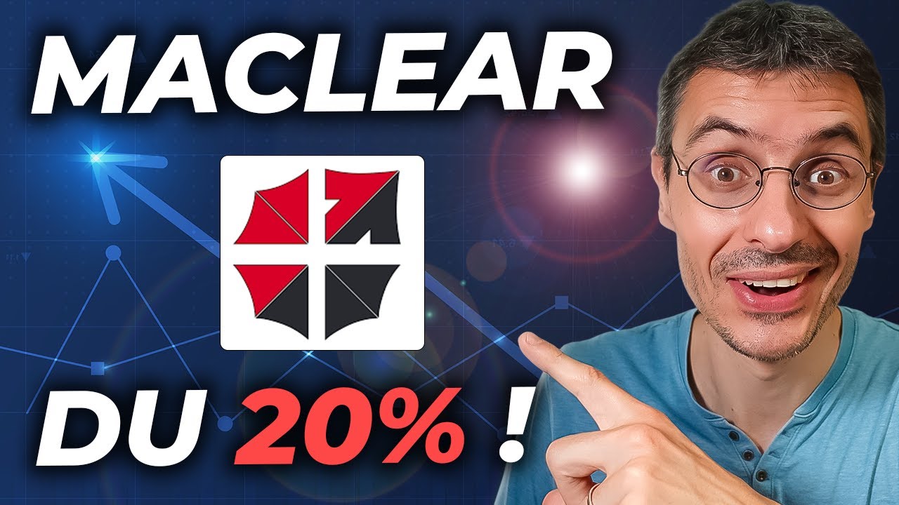 Mon Avis sur Maclear - Rendement &agrave; 20% 🚀