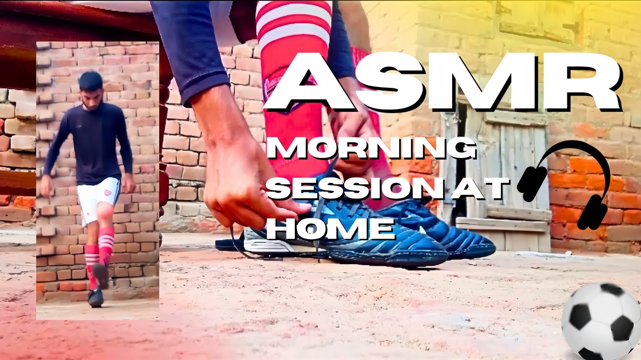 ASMR Football Training at Home 🏡⚽ | Relaxing Football Sounds