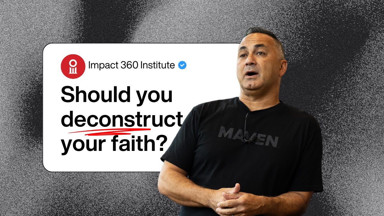 Should You Deconstruct Your Faith? | Brett Kunkle
