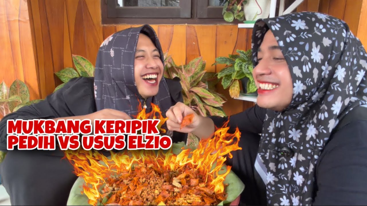 MUKBANG KERIPIK PEDIH 