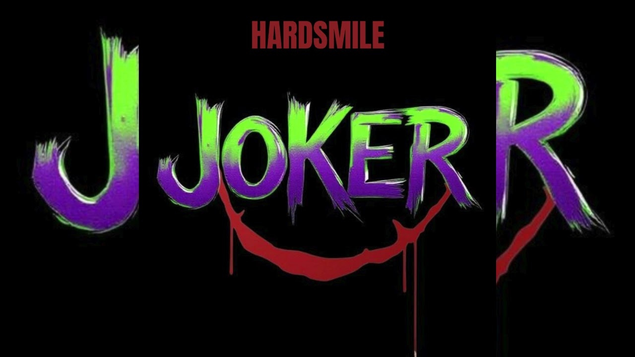 Hardsmile - JOKER
