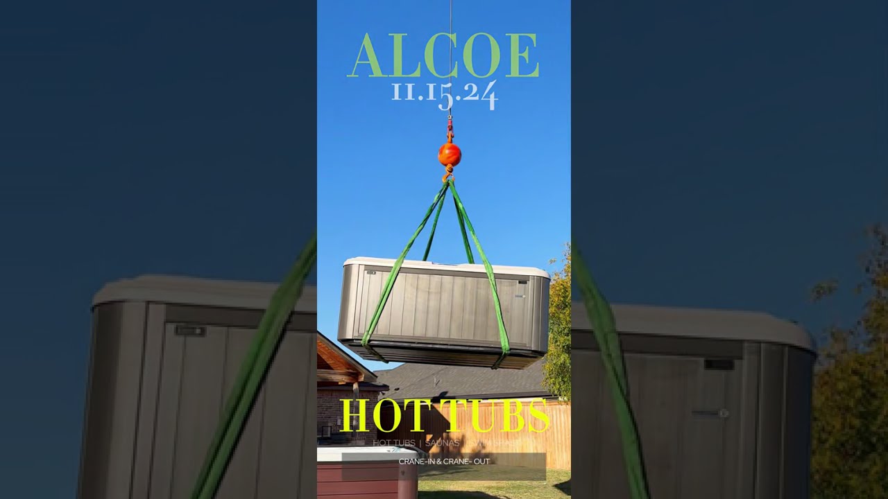 Alcoe Hot Tub Crane-in & Crane-out
