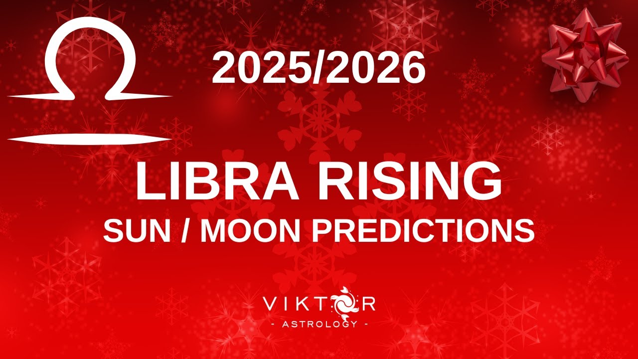 Libra Rising | Sun / Moon Predictions 2025 - 2026