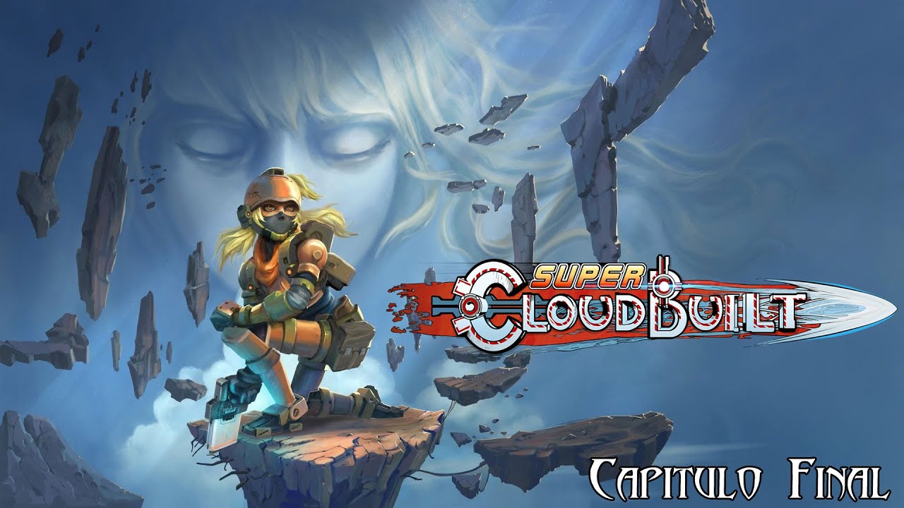Jugamos al Super Cloudbuilt - 15 Final: Demi, la guerrera valiente (sin comentar)