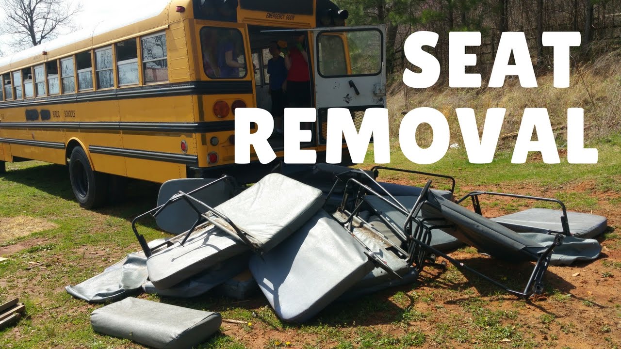 Bus Seat Removal Skoolie Bus Conversion