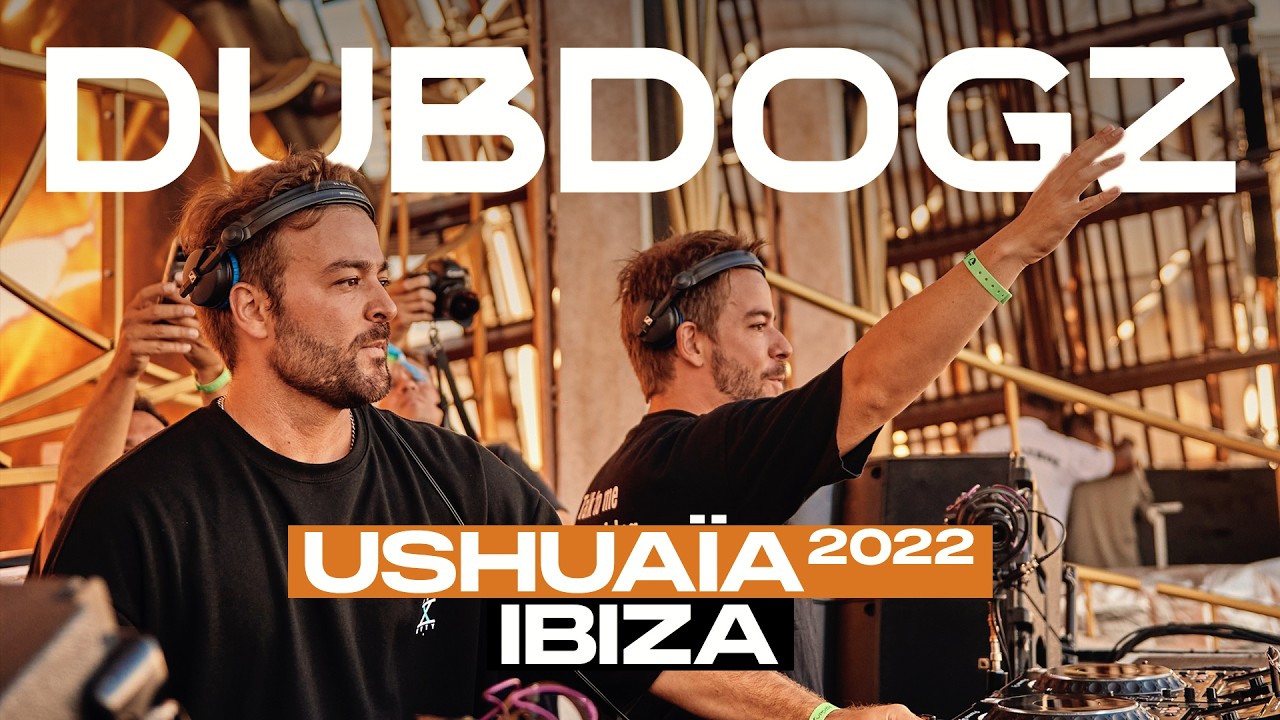 Dubdogz @ Ushuaïa Ibiza 2022