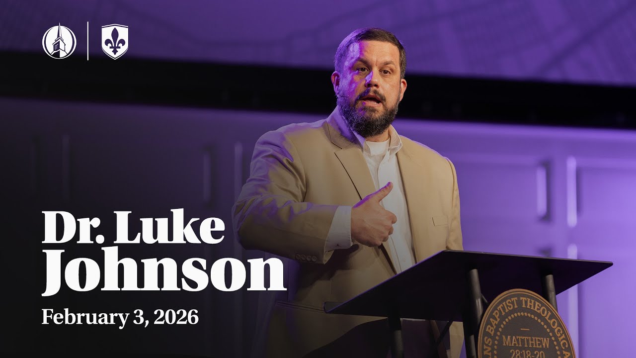 Chapel | Dr. Luke Johnson