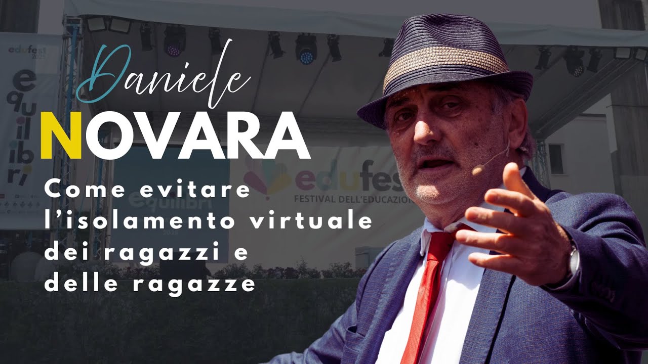 Daniele Novara - Come evitare l'isolamento virtuale dei ragazzi e delle ragazze