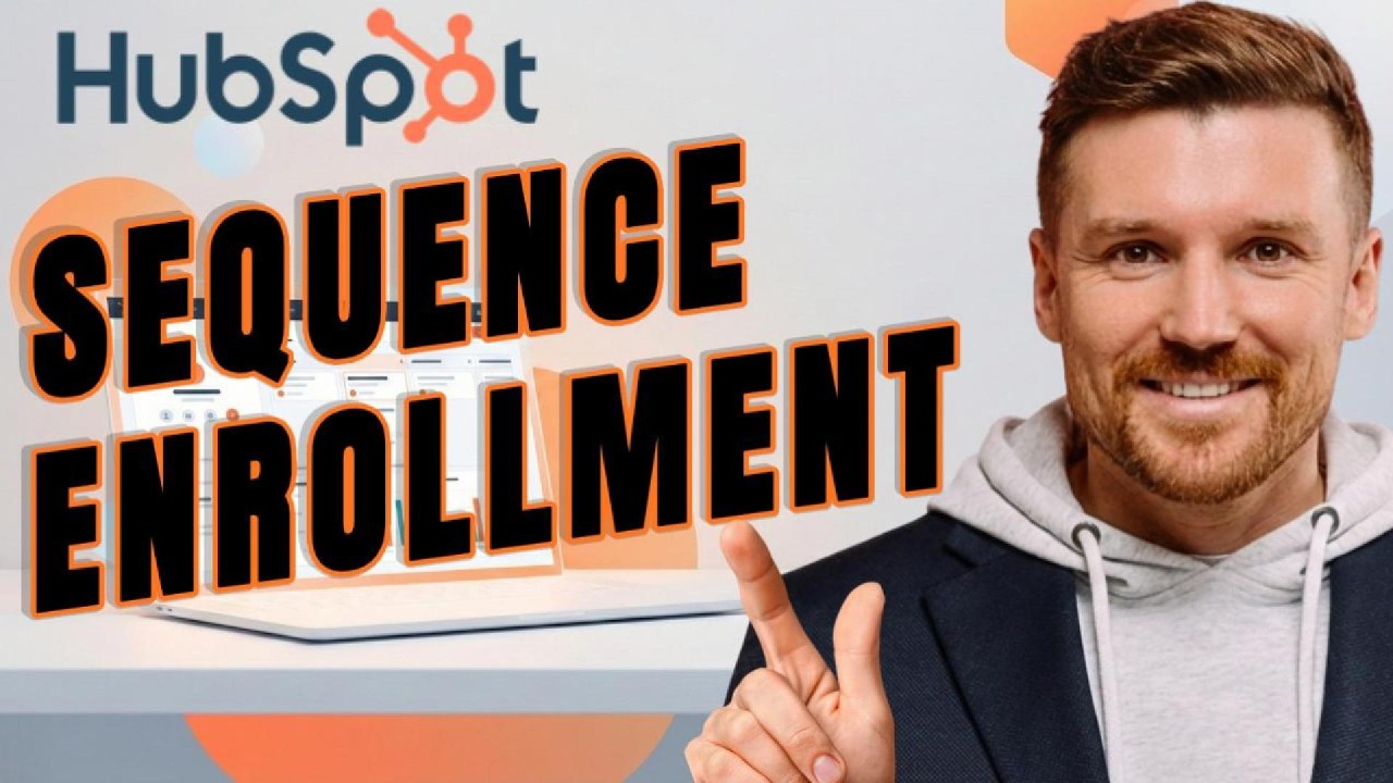Ultimate Guide to Automatic Sequence Enrollment in HubSpot CRM
