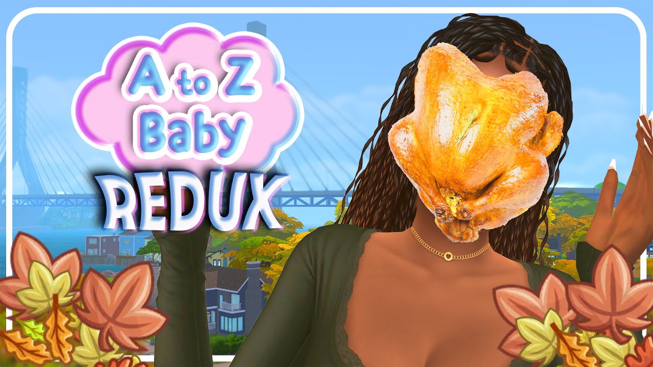 A THANKSGIVING SPECIAL for the BABY DADDIES 🍼A to Z Baby REDUX🍼
