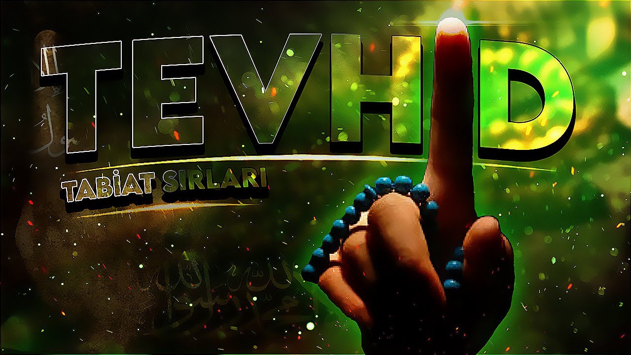 Uluhiyet  Rububiyet ve Tevhid Ne Demektir ? ᴴᴰ | Tabiat Sırları