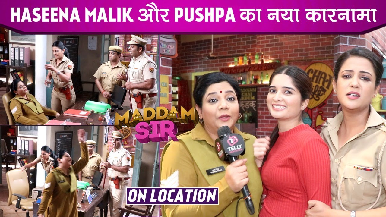 Maddam Sir On Location: Haseena Malik, Pushpaji Ka Naya Karnama | Gulki Joshi Interview