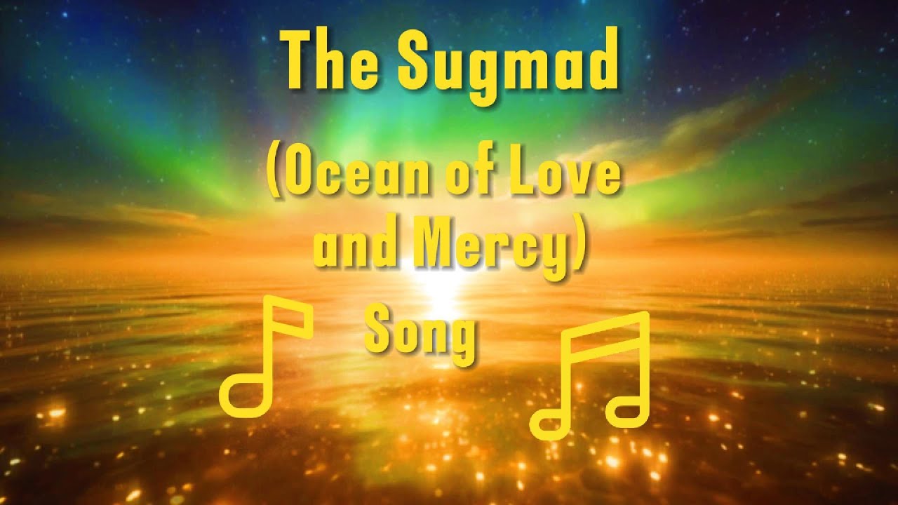 The Sugmad (The Ocean of Love and Mercy) | A Song of Divine Love