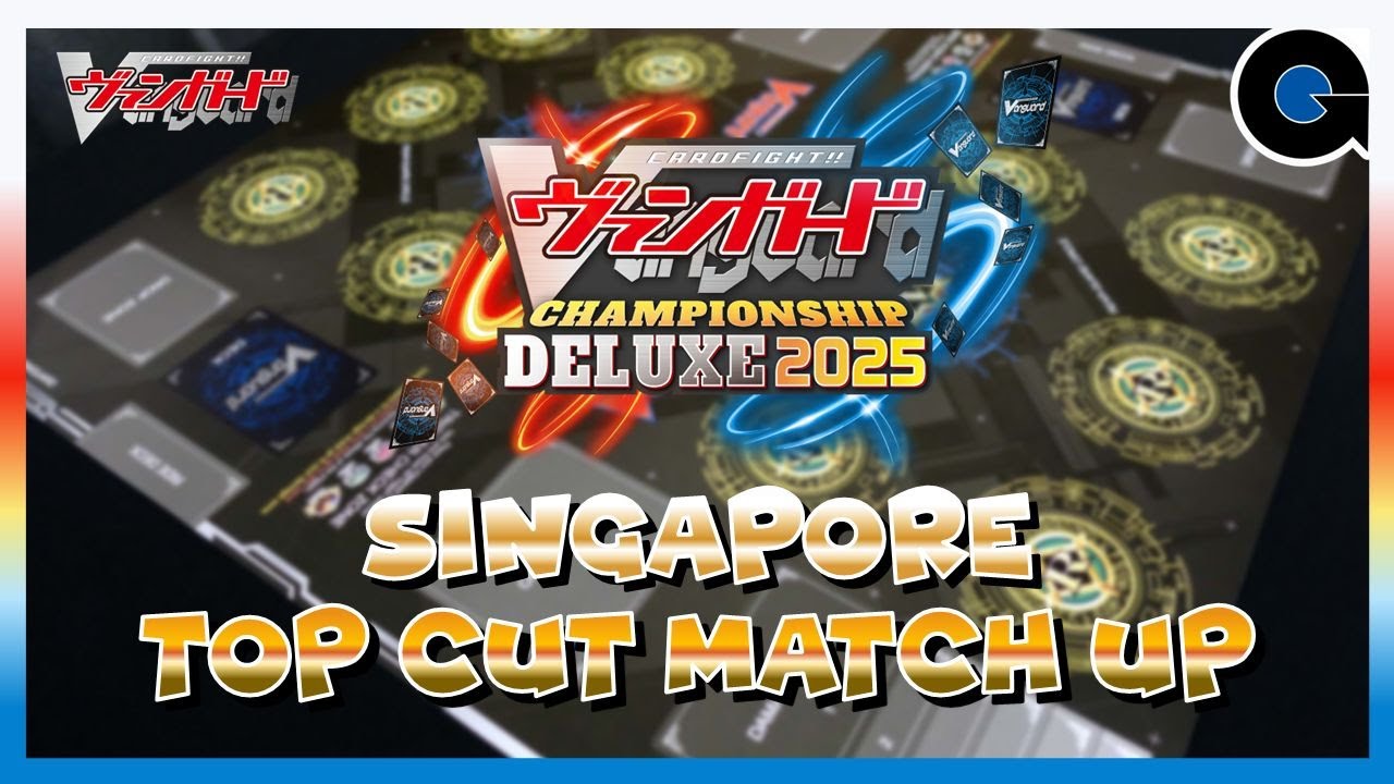CARDFIGHT!! VANGUARD CHAMPIONSHIP DELUXE 2025 | Top Cut Match Up