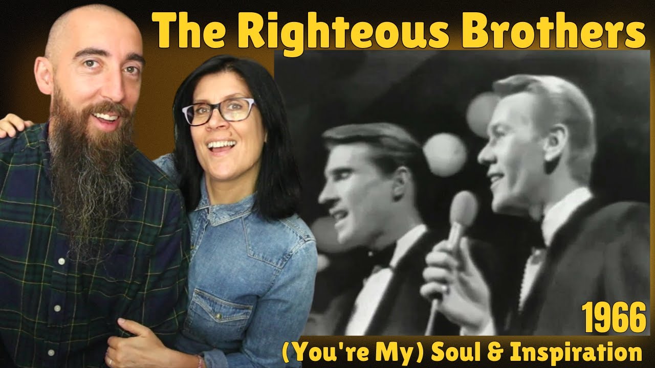 The Righteous Brothers - (You're My) Soul And Inspiration 1966 (REACTION) with my wife