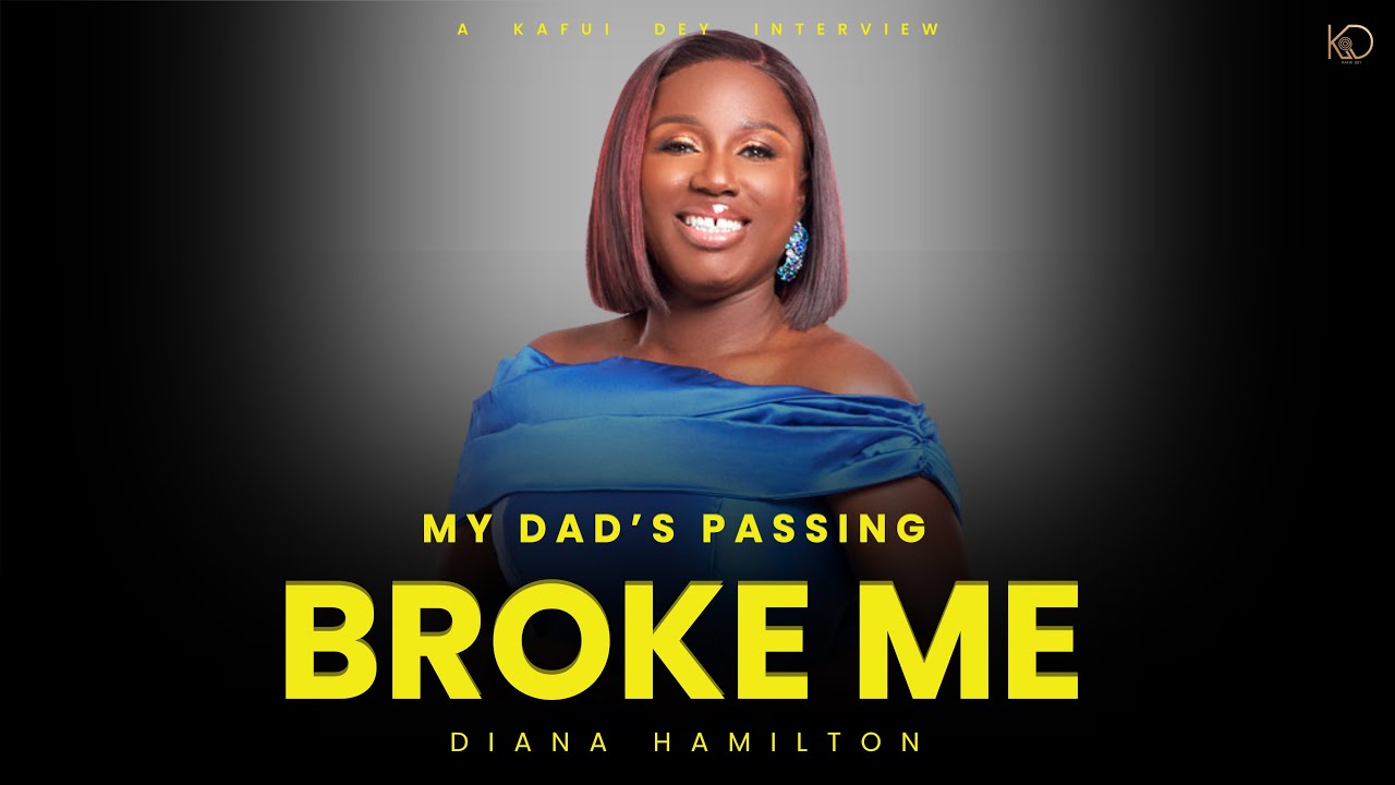 My Dad’s passing broke me | Kafui Dey interviews Diana Hamilton, Gospel Musician & Philanthropist