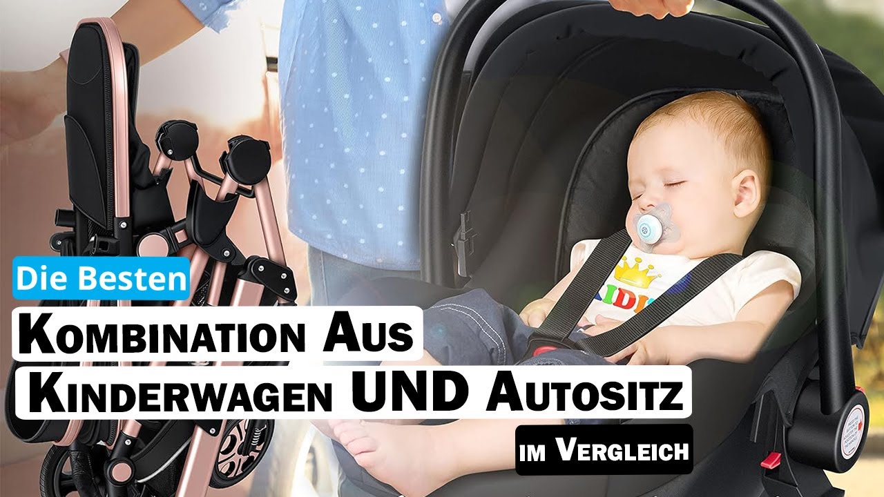 Besten Kombination Aus Kinderwagen UND Autositz im Vergleich |