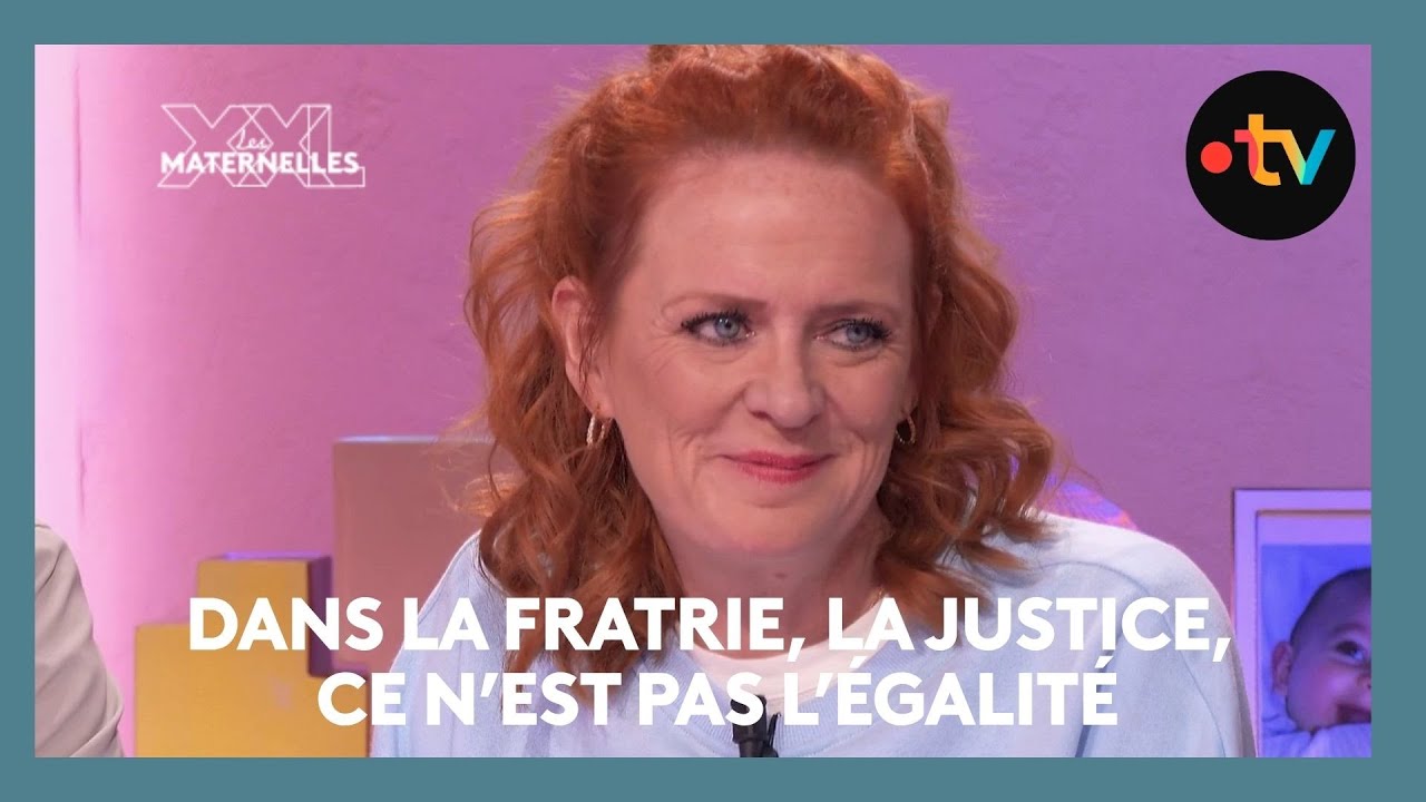 Dans la fratrie, la justice, ce n&rsquo;est pas l&rsquo;&eacute;galit&eacute; - Les Maternelles XXL