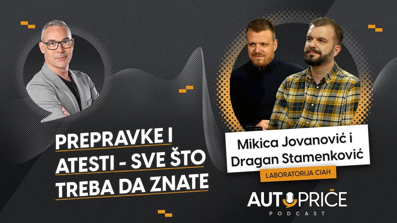 Prepravke i atesti &ndash; sve &scaron;to treba da znate | AUTOPRIČE podcast EP 065 | Polovni automobili