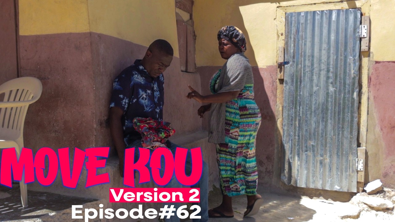 MOVE KOU Version 2 Episode #62•Dema-Ton Tine-Tibouksen-Zòbòt-Lala-Mia-Bouliki-Jan-Sylna-Banane-Paga