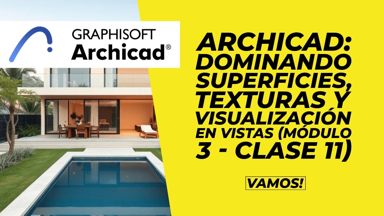 Dominando Superficies, Texturas y Visualización en Vistas (Módulo 3 - Clase 11)