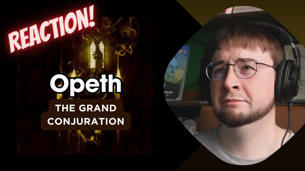 1st Time Hearing: Opeth - The Grand Conjuration
