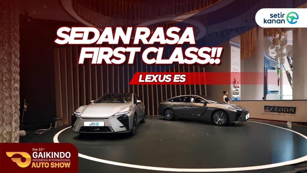 LEXUS ES : New Gen Lexus ES Resmi Hadir! Definisi Kemewahan di Kelasnya! | GIIAS 2026 | Setir Kanan