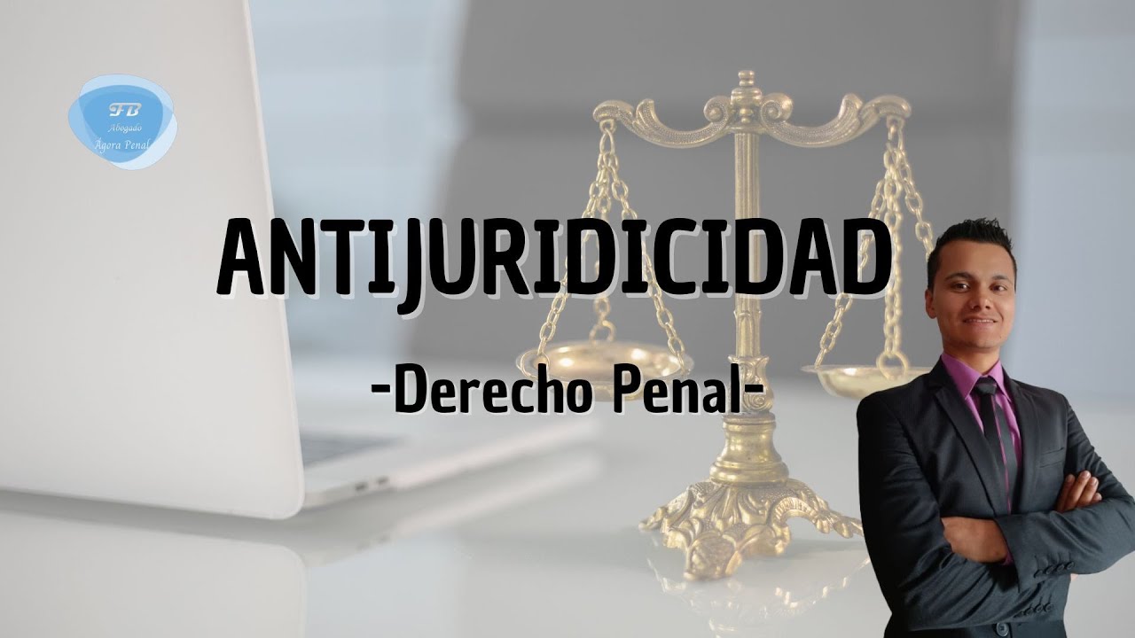 ANTIJURIDICIDAD | EXPLICACIÓN EN MENOS DE 10 MINUTOS