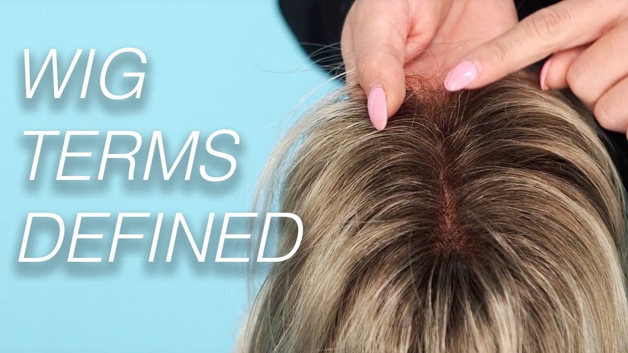 Wig Terms & What They Mean | Wigs 101