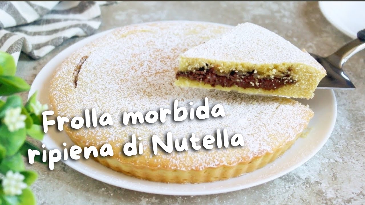 CROSTATA MORBIDA RIPIENA DI NUTELLA - Se vi piace la frolla morbida questa è spaziale!