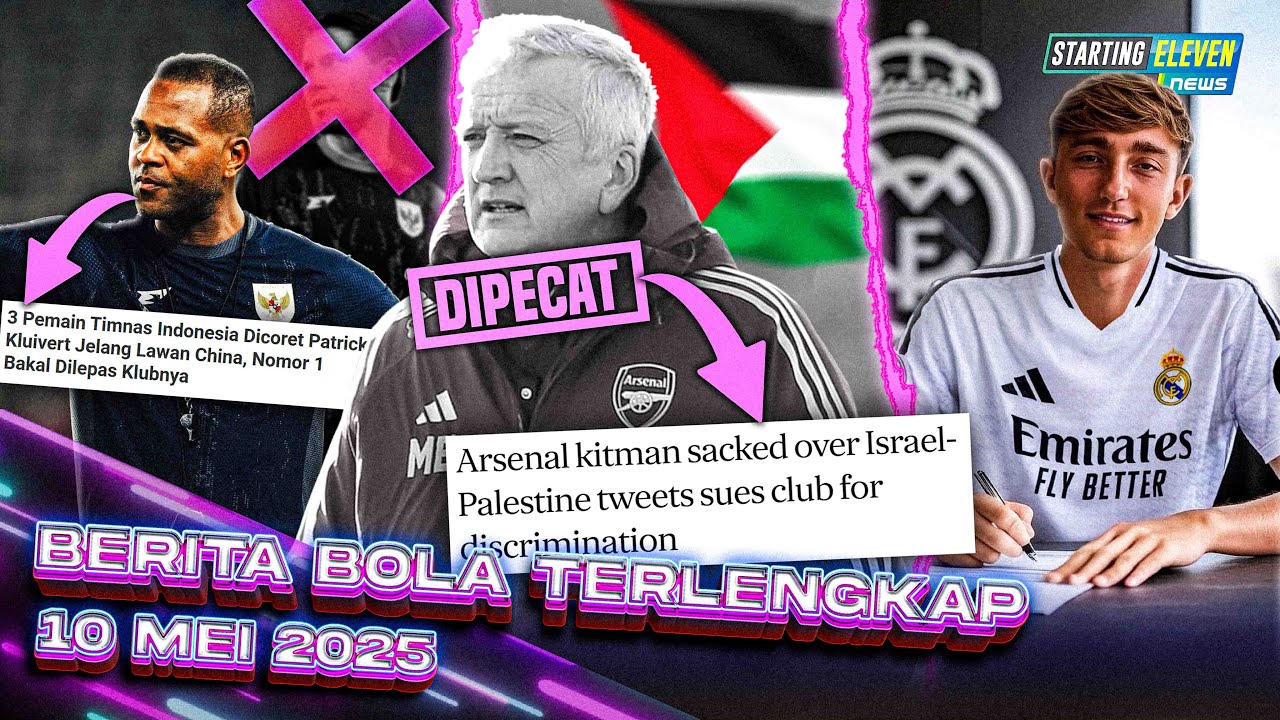 Kluivert CORET 3 Pemain Inti 🤯 Arsenal PECAT Pegawai yang Bela Palestina 😱 Huijsen SAH ke Madrid