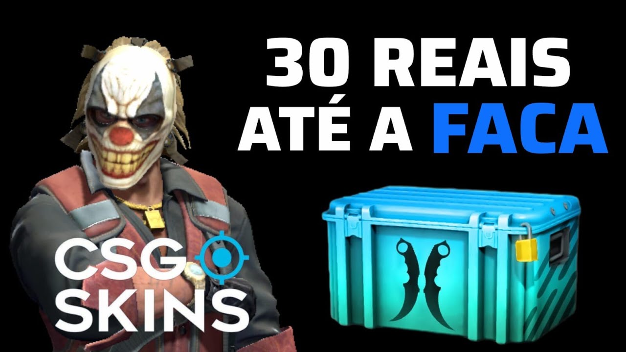 DEPOSITEI R$30 EM BUSCA DE UMA FACA NO CSGO SKINS sem Patrocínio