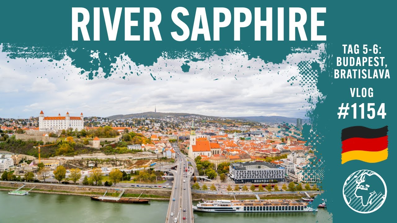 River Sapphire | Tag 5-6 | Budapest & Bratislava | ReiseJung | Vlog 1154