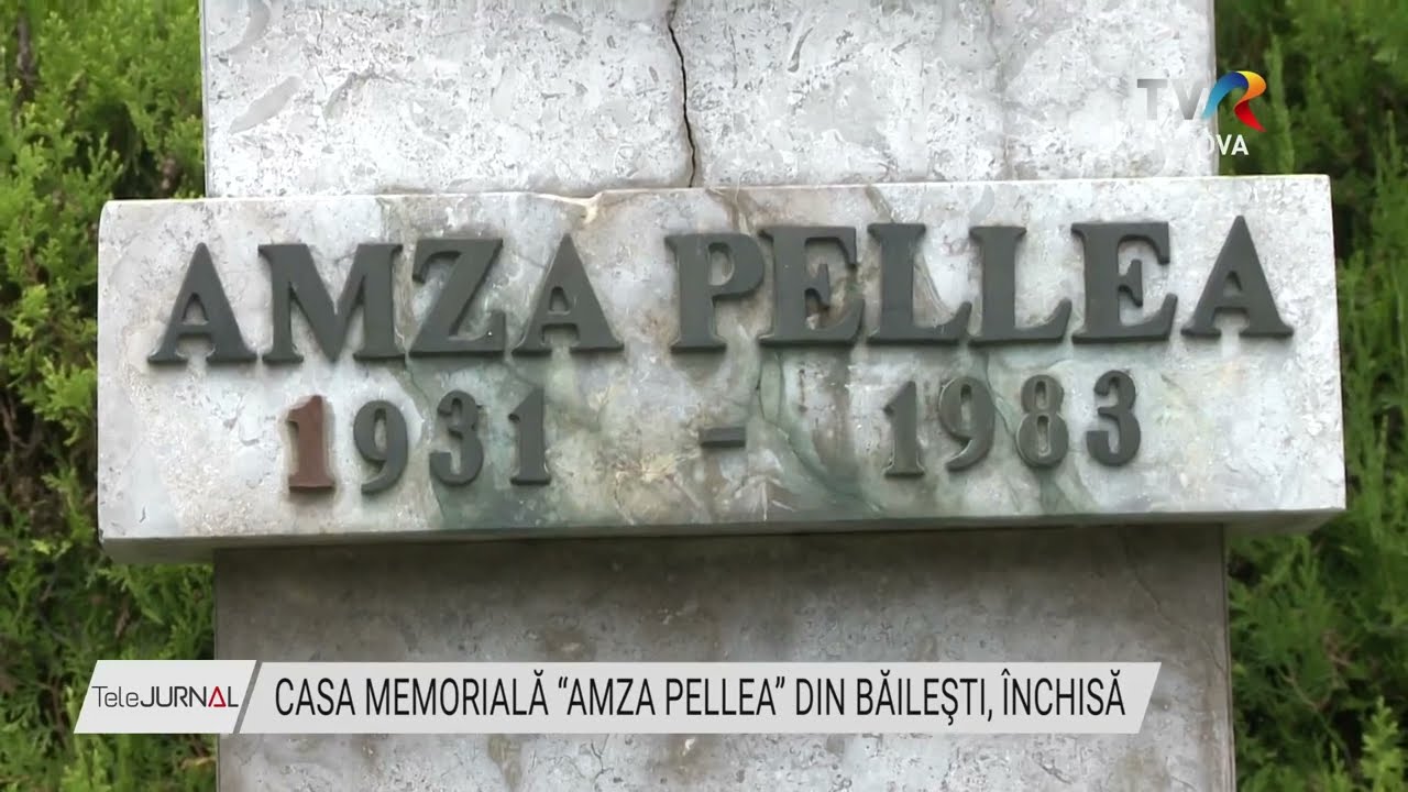“CASA MEMORIALĂ AMZA PELLEA” DIN BĂILEŞTI, ÎNCHISĂ