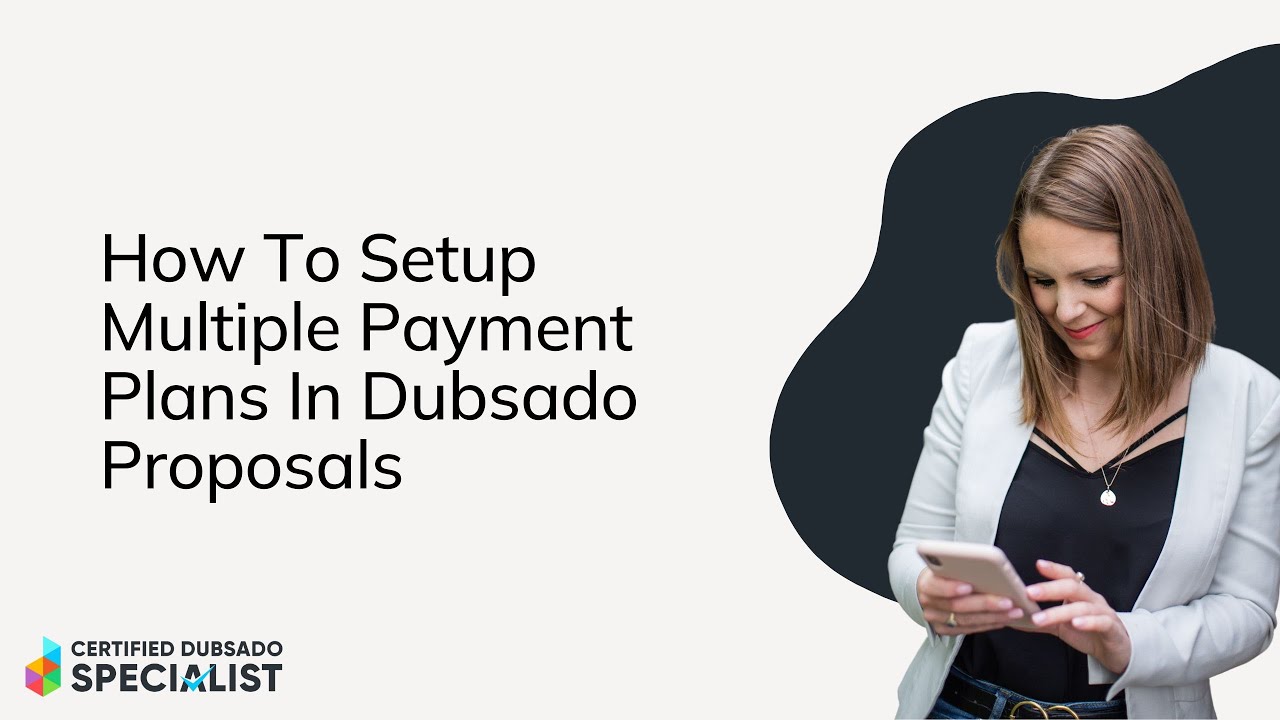 How To Create Multiple Payment Plans For Your Dubsado Proposal