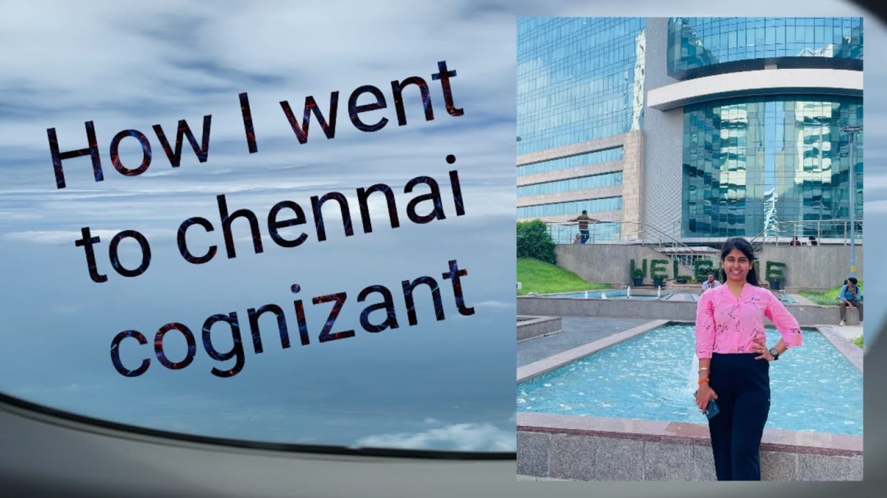 My Chennai Journey for Cognizant Job