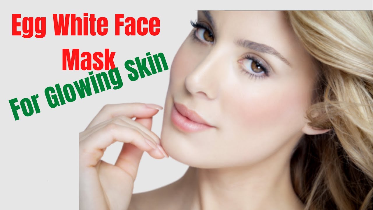 Egg White Face Mask For Glowing Skin - For Glowing Skin