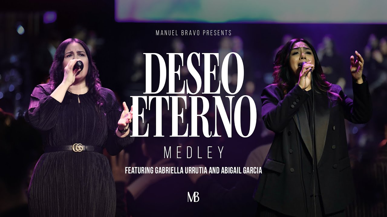 Deseo Eterno (Medley) [feat. Gabriella Urrutia & Abigail Garcia]