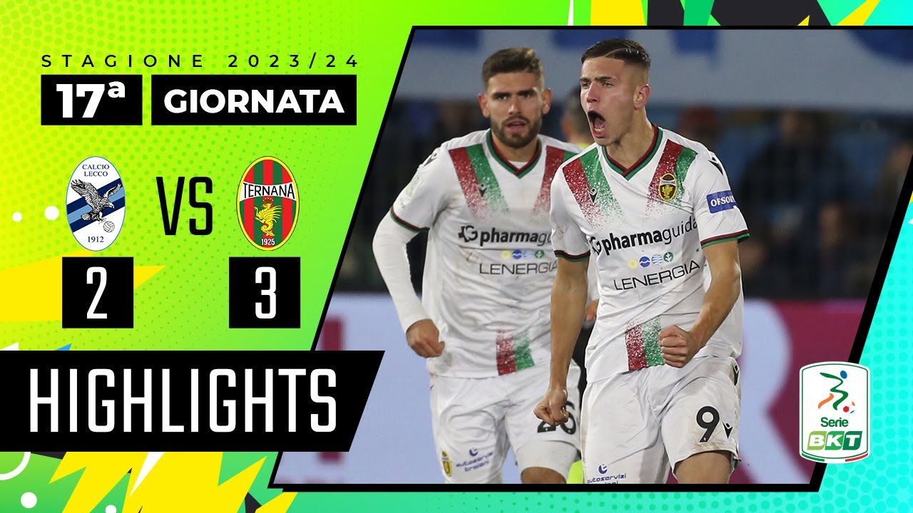 Lecco vs Ternana 2-3 | Partita pazza: gli umbri rimontano il 2 a 0 | HIGHLIGHTS SERIE BKT 2023-2024