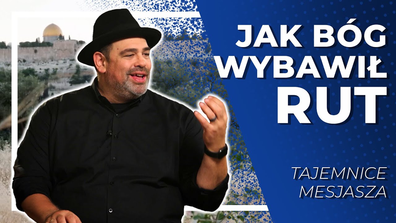 Jak Bóg wybawił Rut  |  Tajemnice Mesjasza z Jason'em Sobel