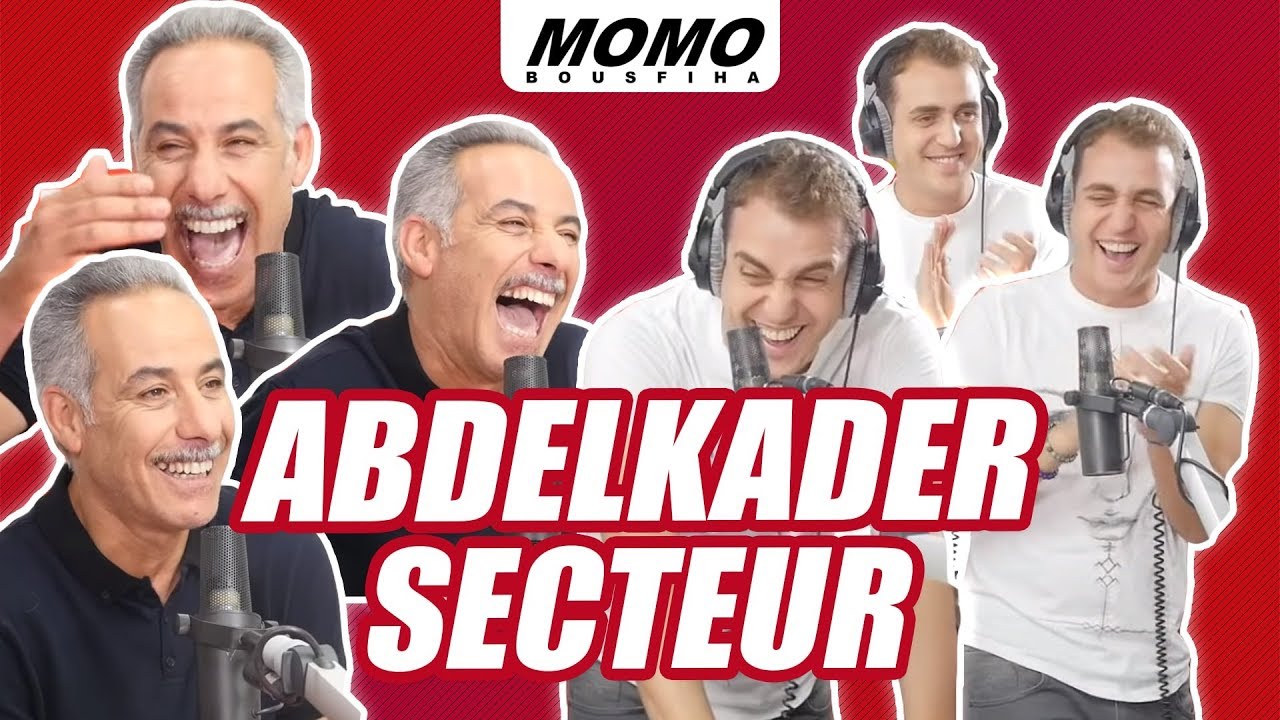 Abdelkader Secteur avec Momo - عبد القادر السيكتور مع مومو - الحلقة الكاملة