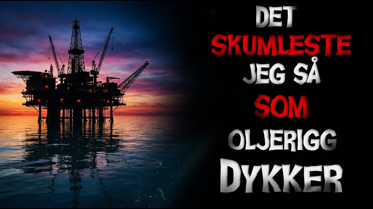 Den Grøsseligste Tingen Jeg Så Som Oljeplattform-Dykker | Creepypasta historie