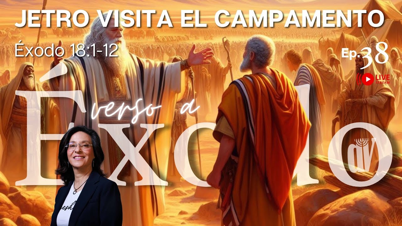 [#38] JETRO visita el campamento 🪑  [YHWH es el más GRANDE]  [Éxodo 18:1-12]  👈